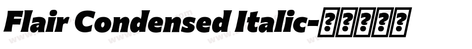Flair Condensed Italic字体转换